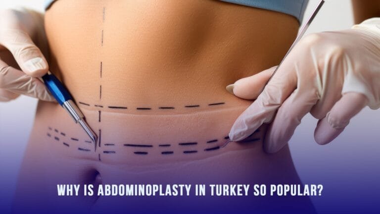 Why is abdominoplasty in Turkey so popular?